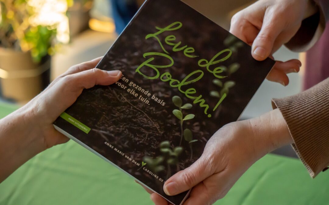Boek: Leve de Bodem! een gezonde basis onder elke tuin.